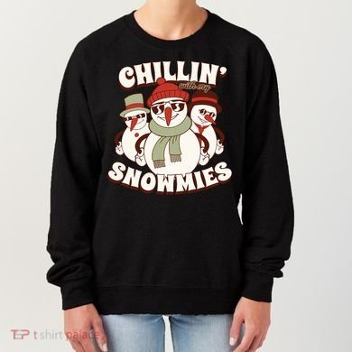 Chillin With My Snowmies Women's Sweatshirt