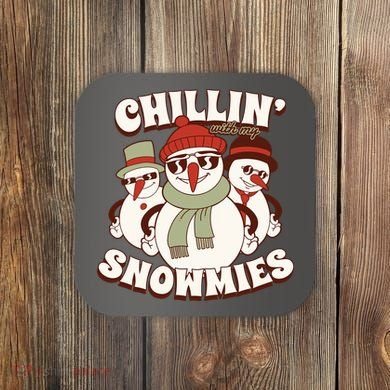 Chillin With My Snowmies Coaster