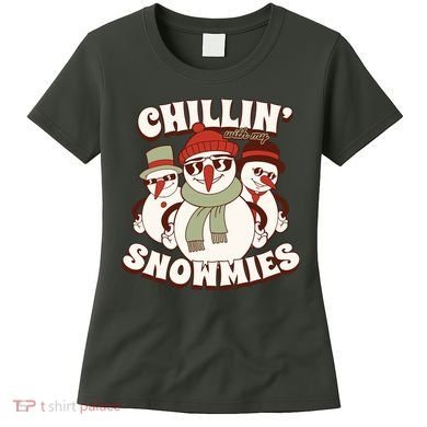 Chillin With My Snowmies Women's T-Shirt