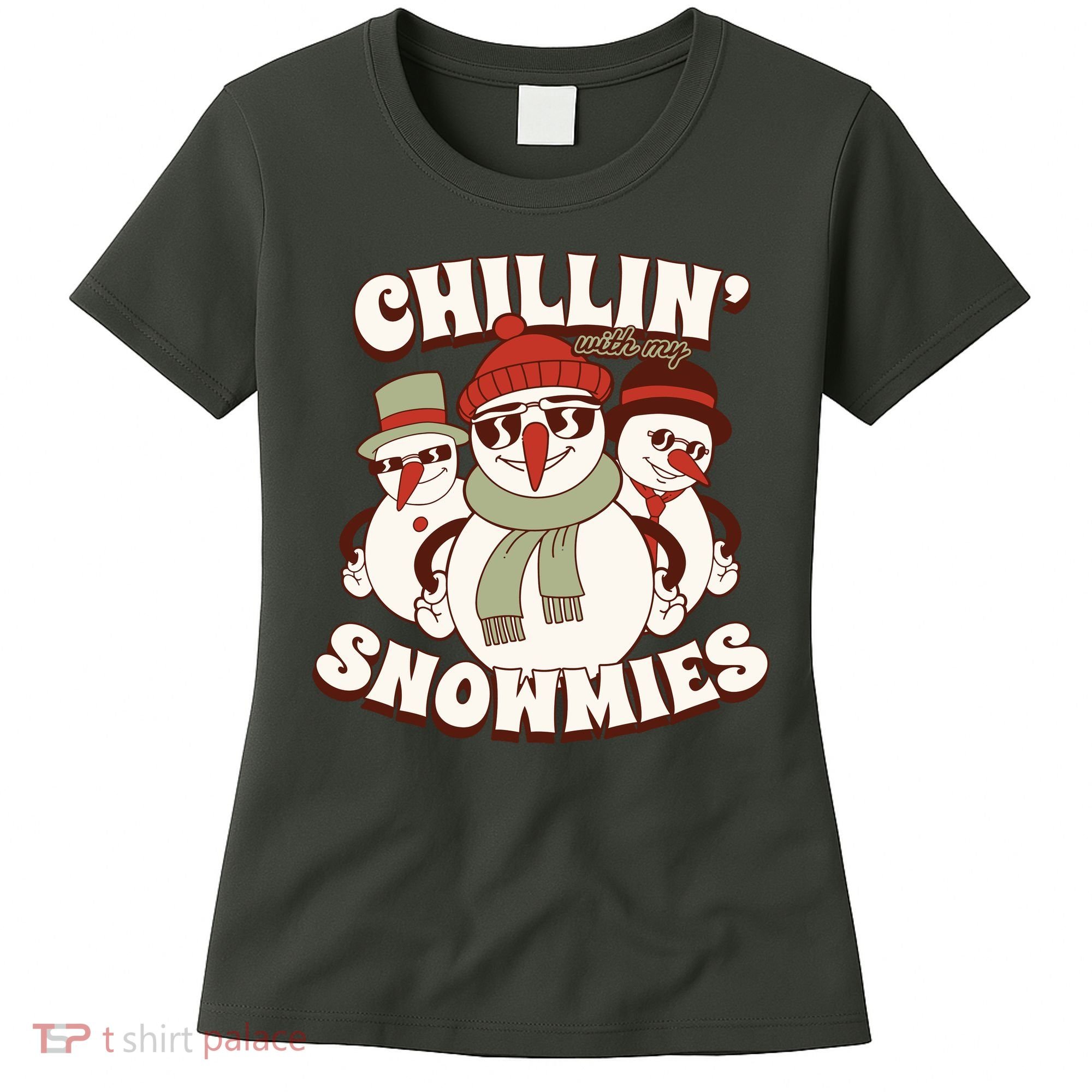 Chillin With My Snowmies Women's T-Shirt