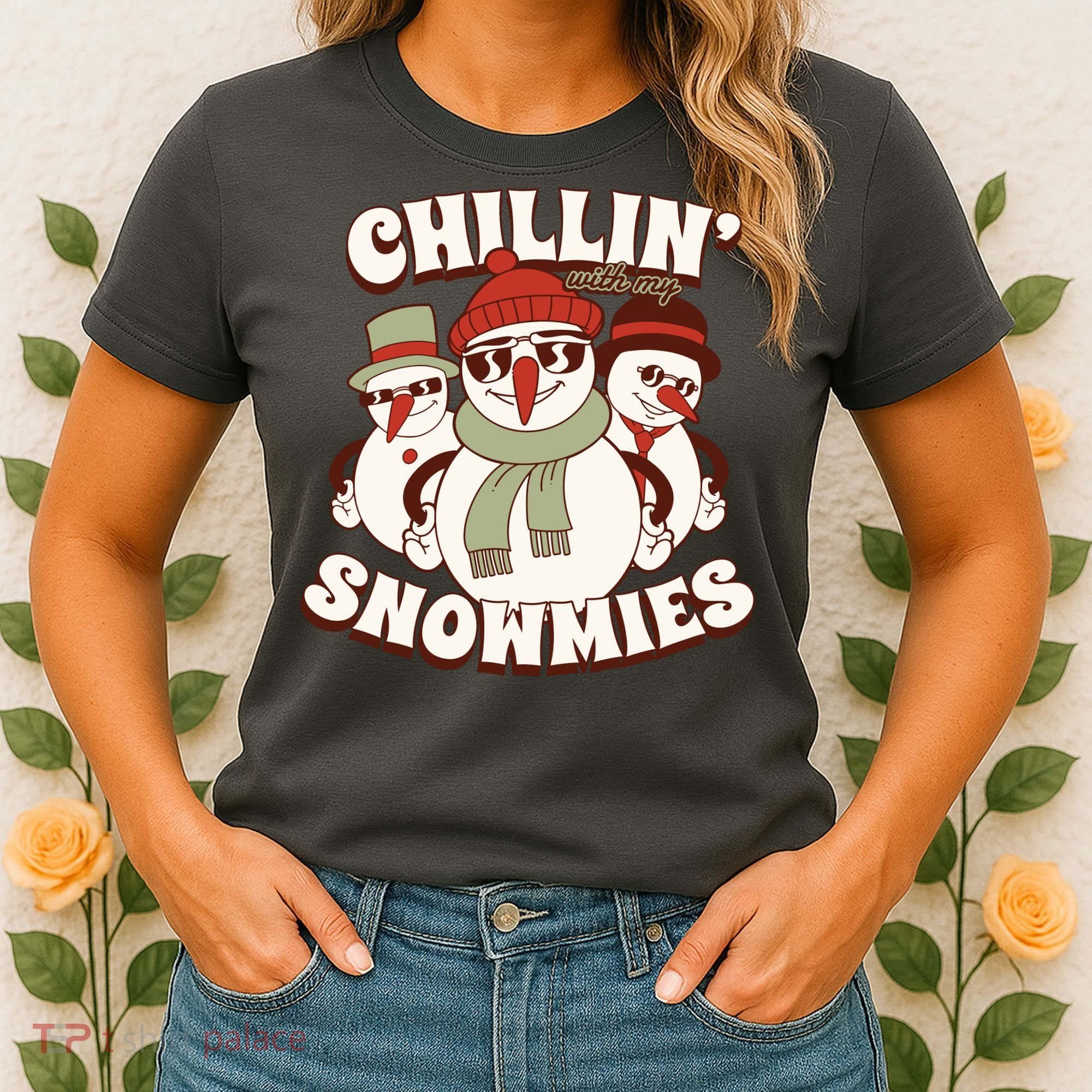 Chillin With My Snowmies Women's T-Shirt