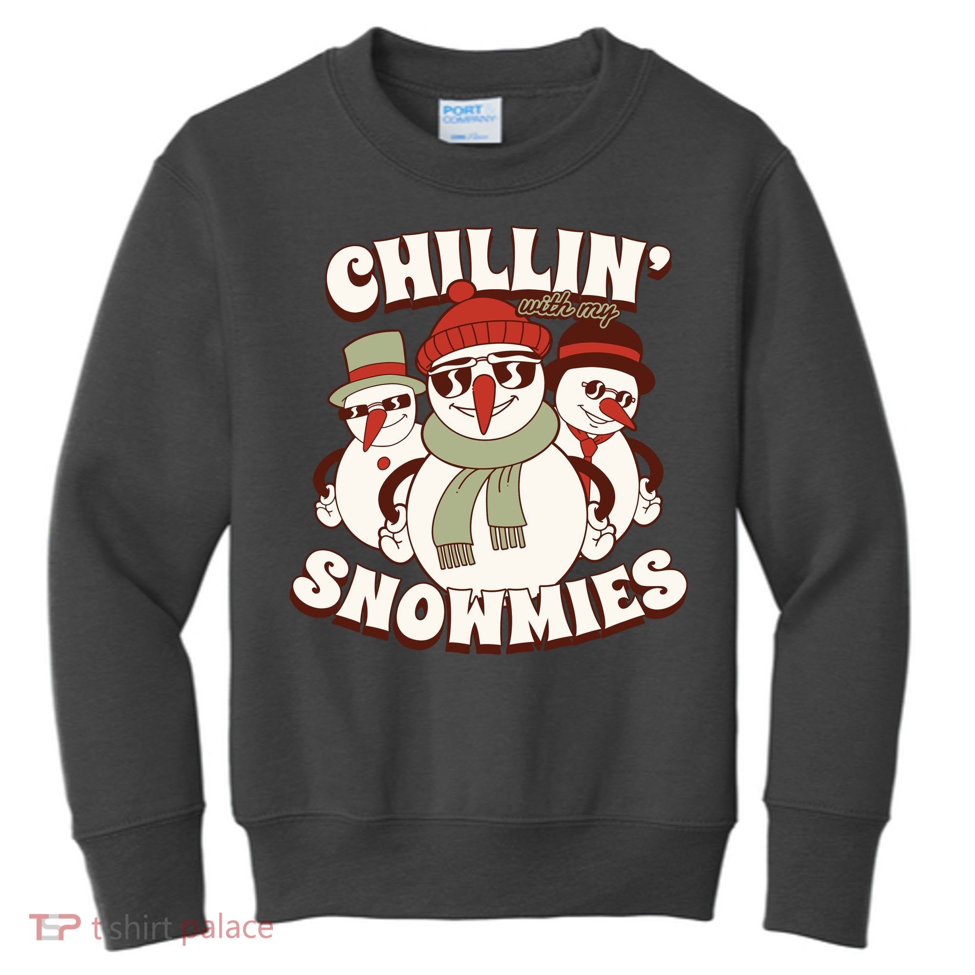 Chillin With My Snowmies Kids Sweatshirt