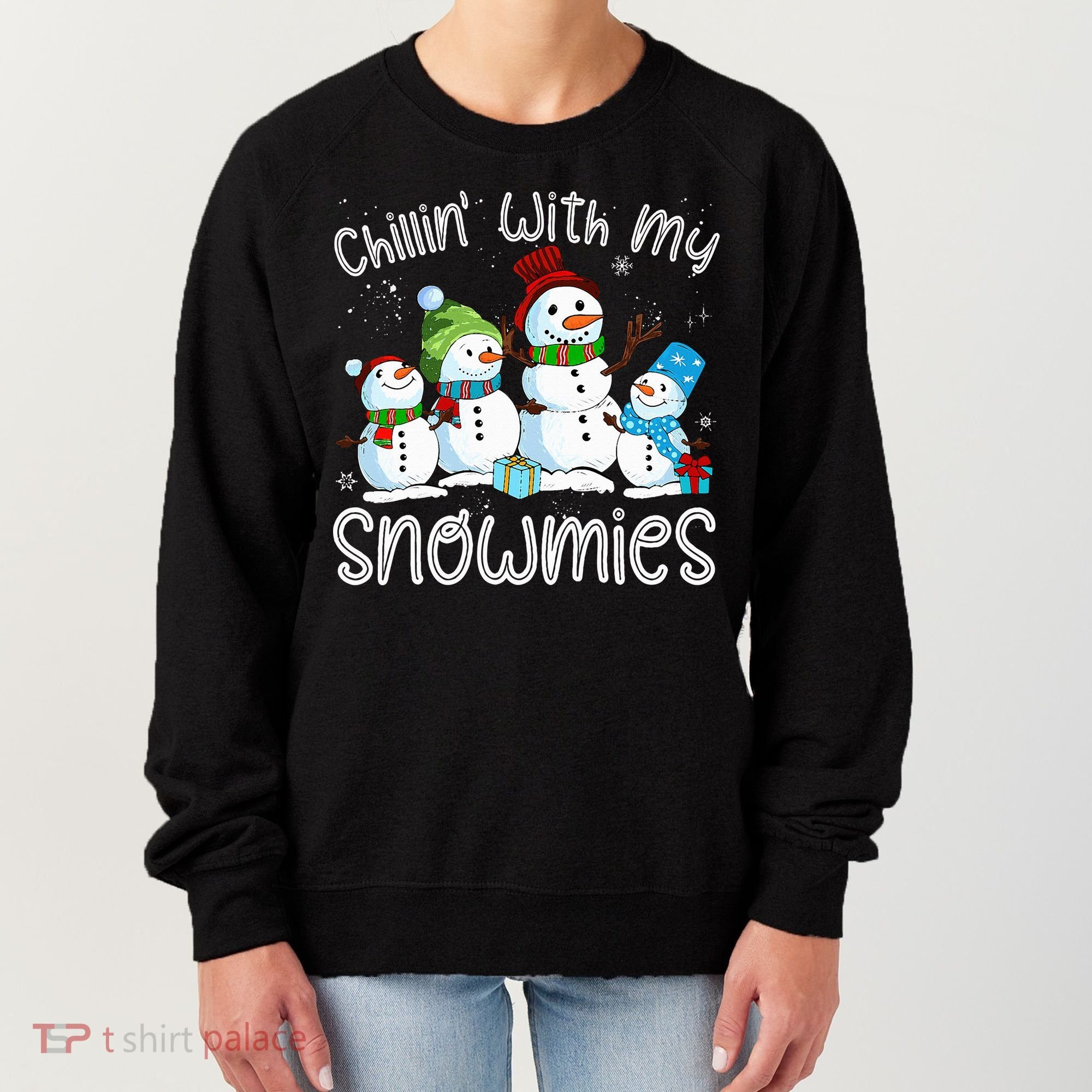 Chillin With My Snowmies Ugly Snowman Christmas Women's Sweatshirt
