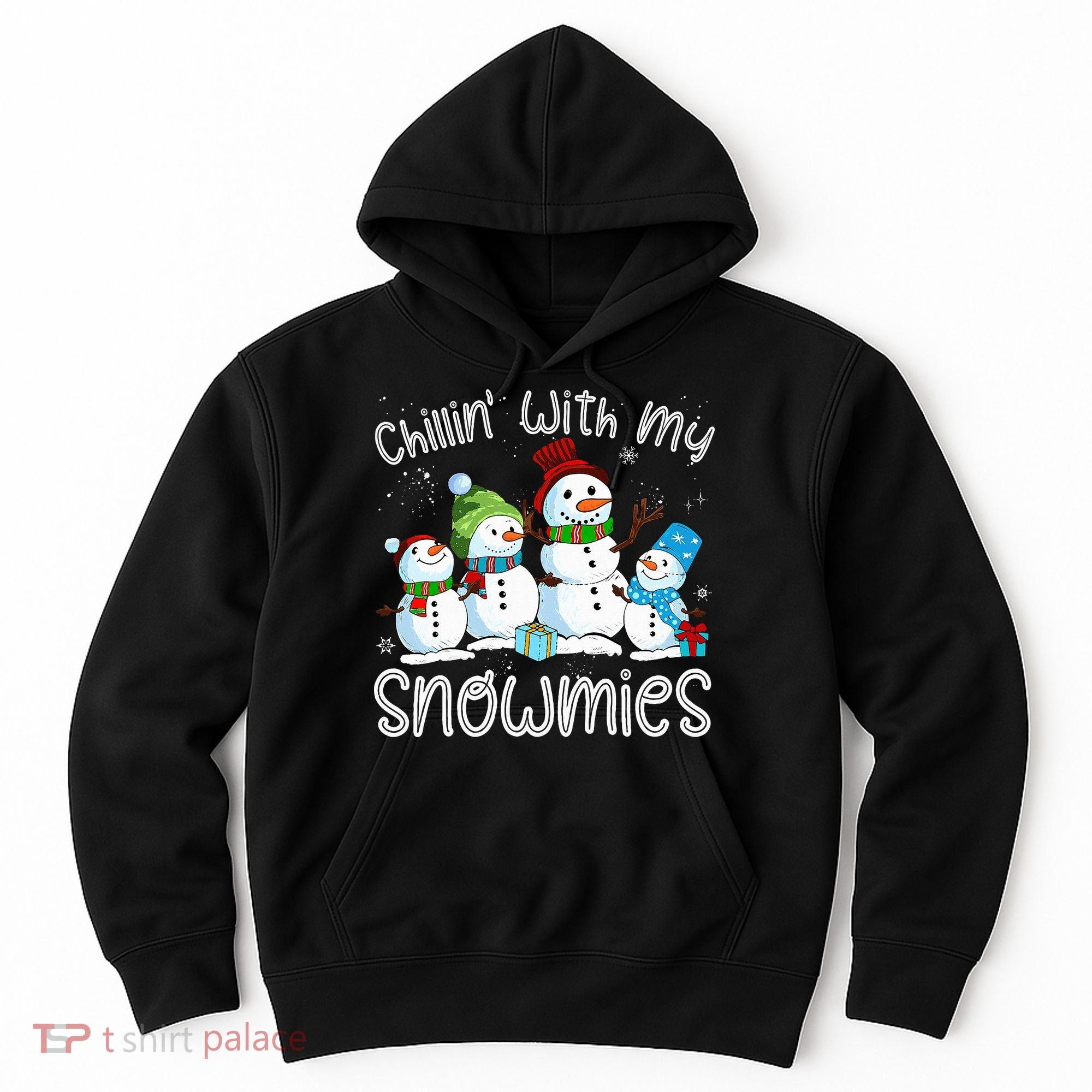 Chillin With My Snowmies Ugly Snowman Christmas Hoodie