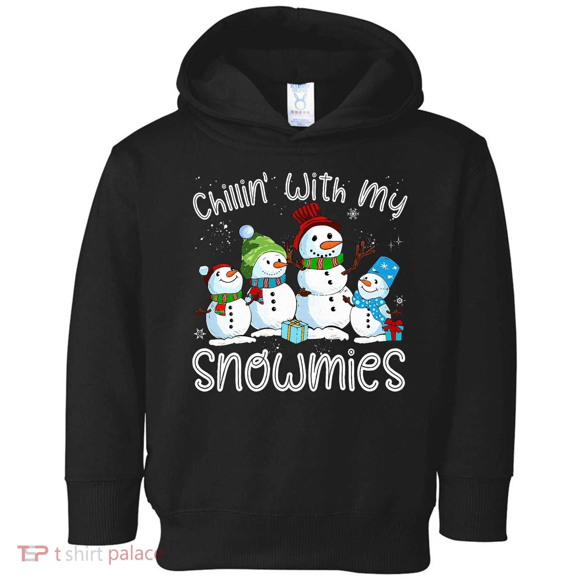 Chillin With My Snowmies Ugly Snowman Christmas Toddler Hoodie