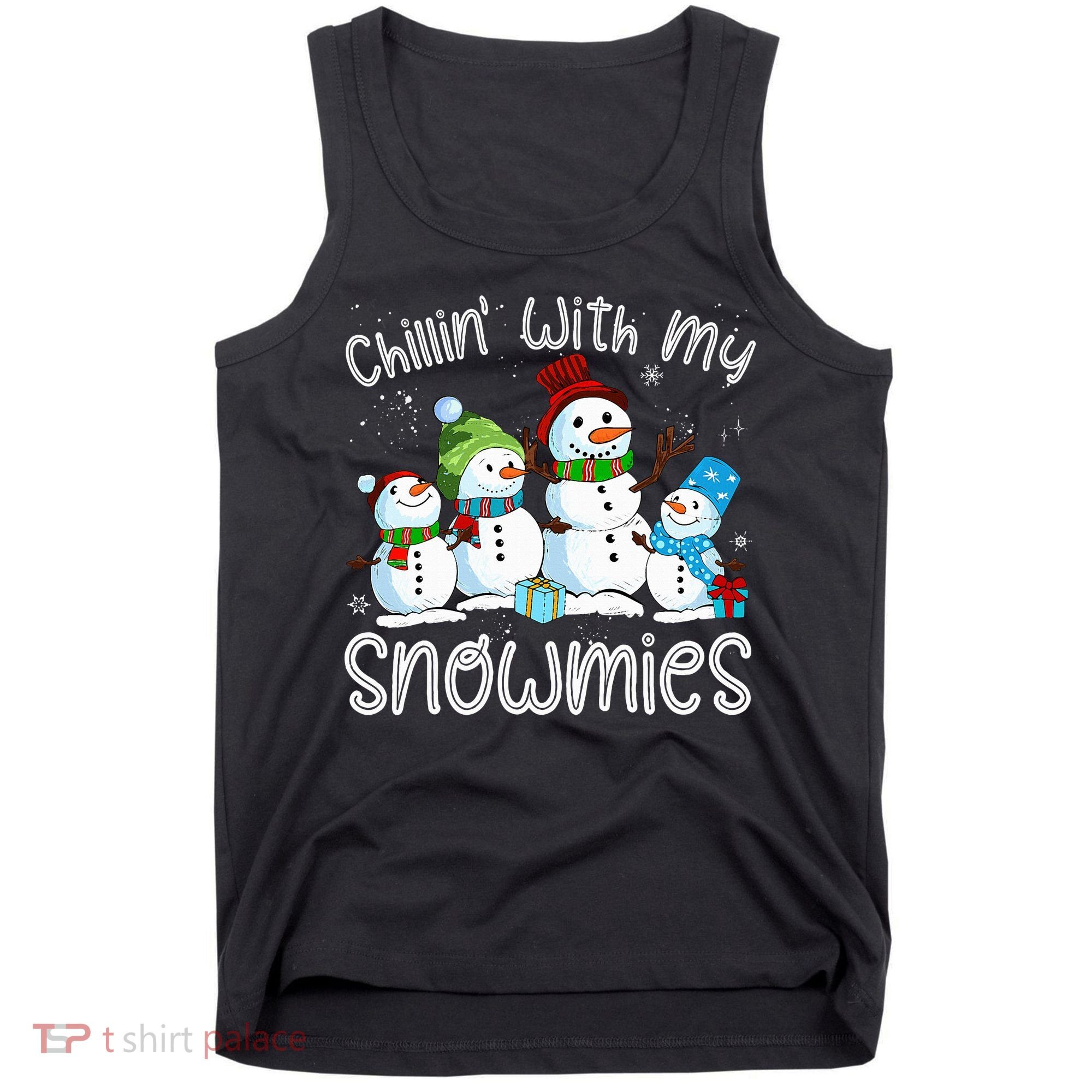 Chillin With My Snowmies Ugly Snowman Christmas Tank Top