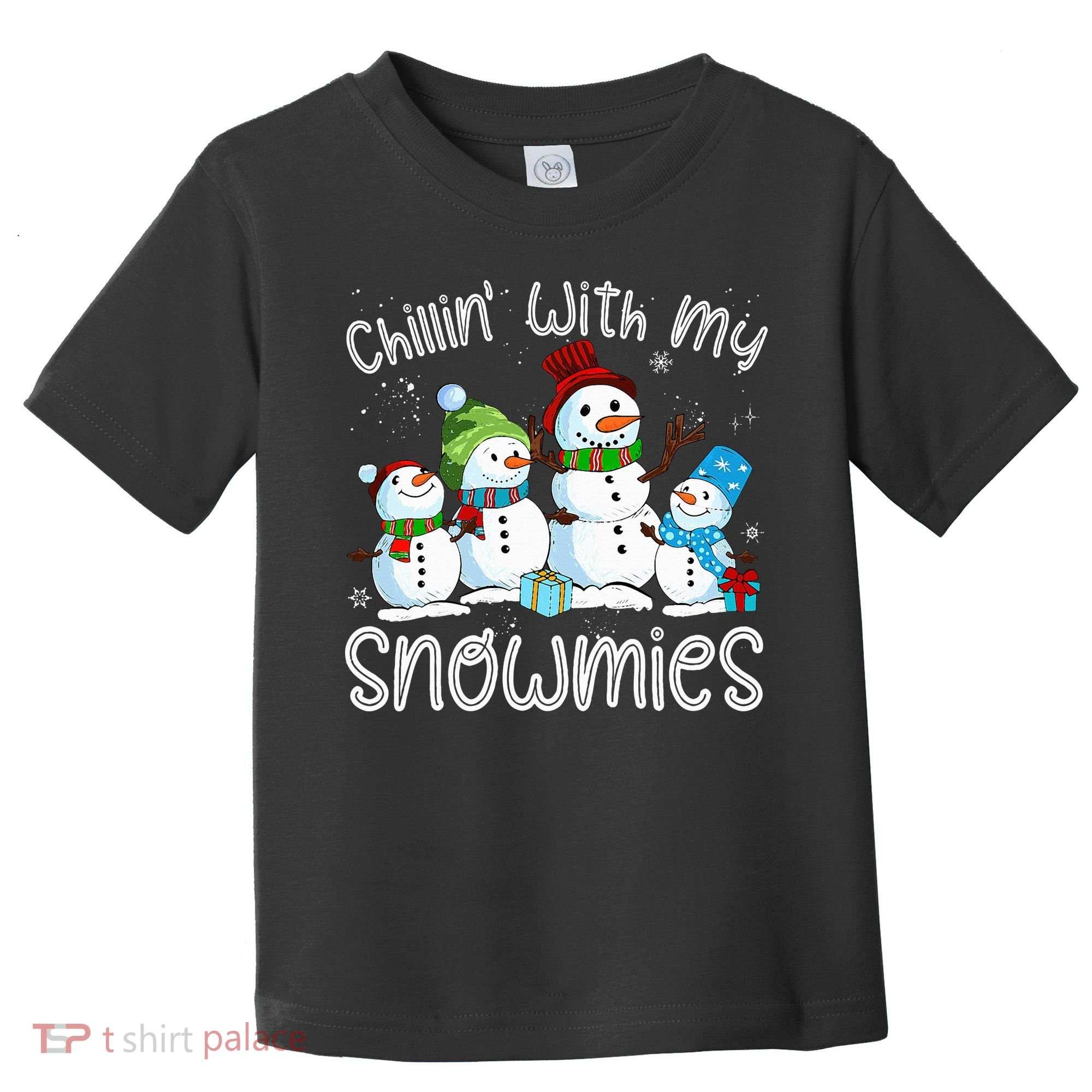 Chillin With My Snowmies Ugly Snowman Christmas Toddler T-Shirt