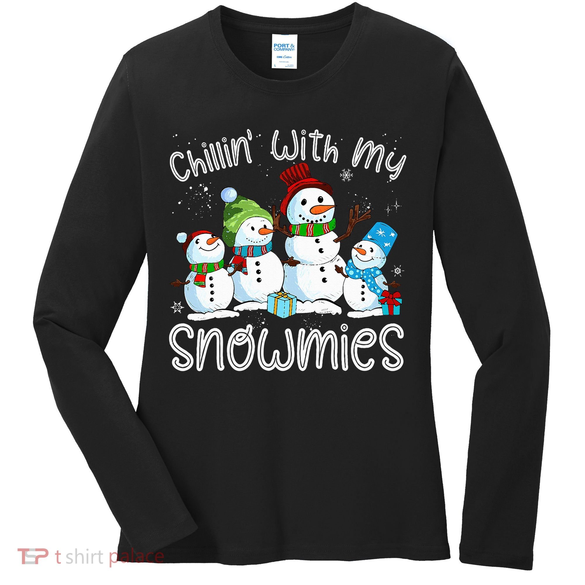 Chillin With My Snowmies Ugly Snowman Christmas Women's Long Sleeve Shirt