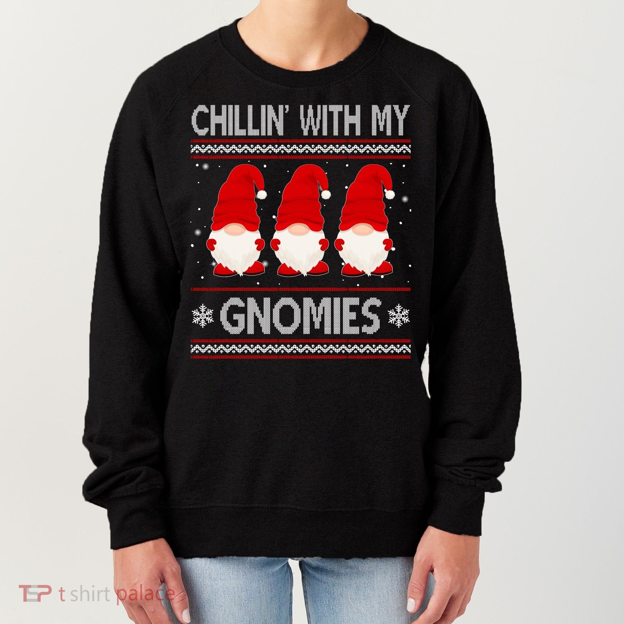 Chillin With My Gnomies Ugly Christmas Women's Sweatshirt