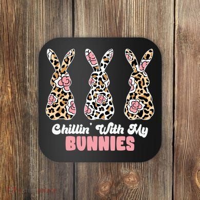 Chillin With My Bunnies Easter Cute Coaster