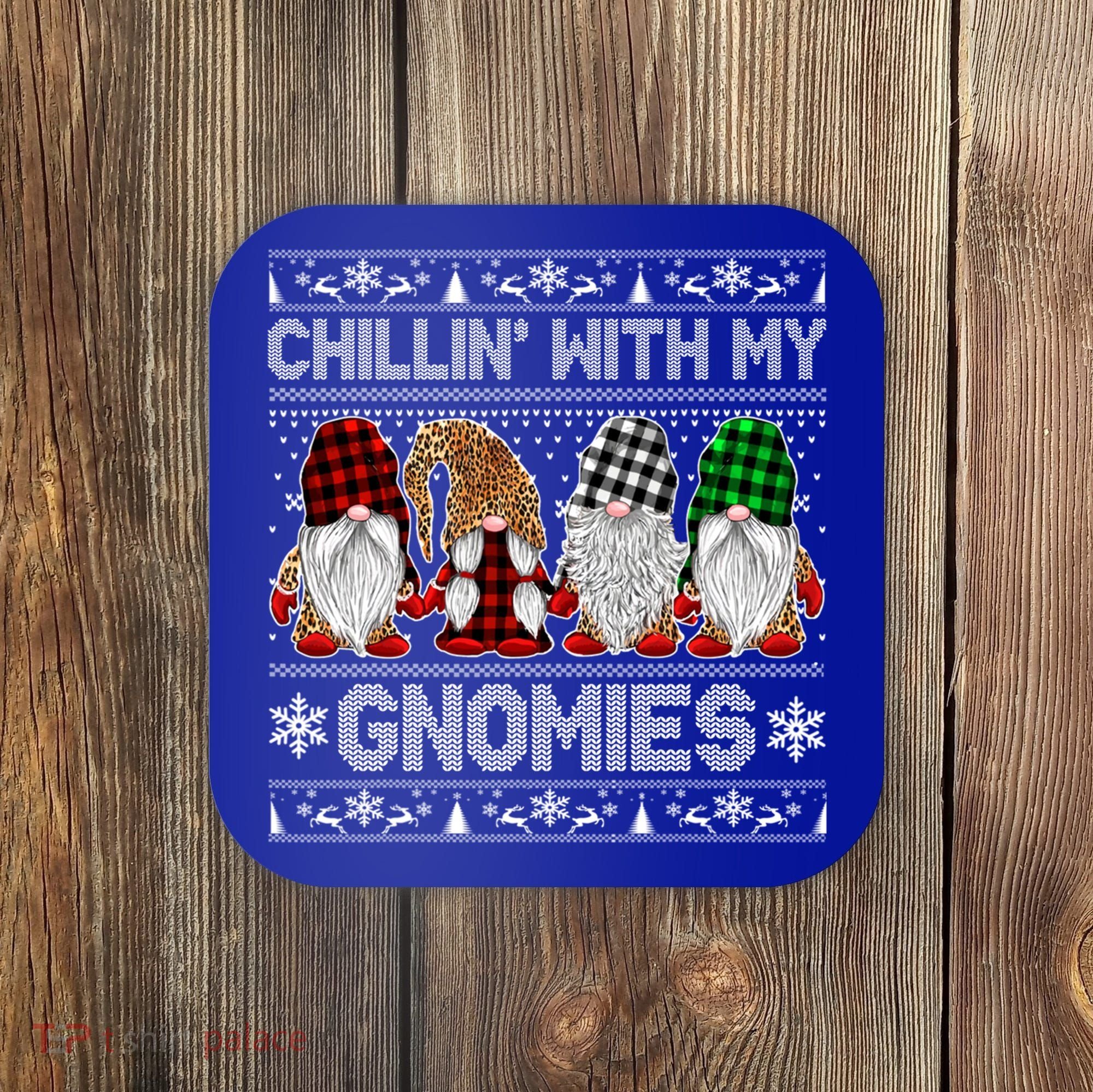 Chillin With My Gnomies Family Ugly Christmas Sweater Gnomes Gift Coaster