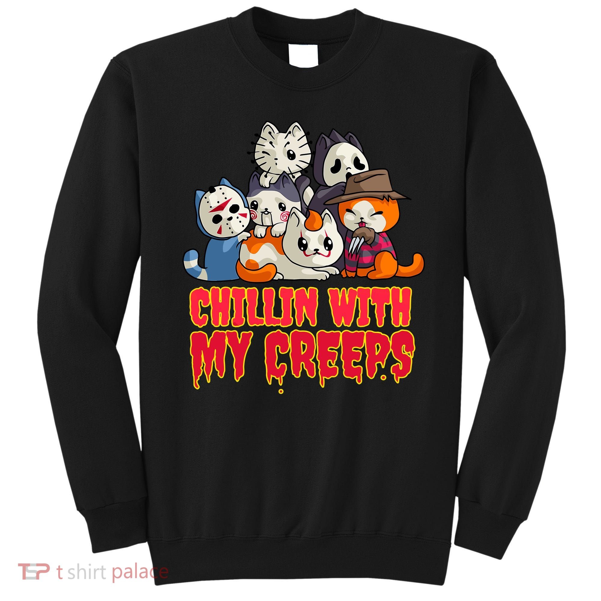 Chillin With My Creeps Funny Cat Horror Movies Serial Killer Sweatshirt