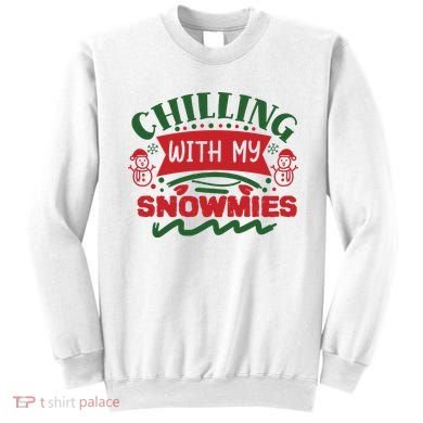 Chilling With My Snowmies Winter Sweatshirt