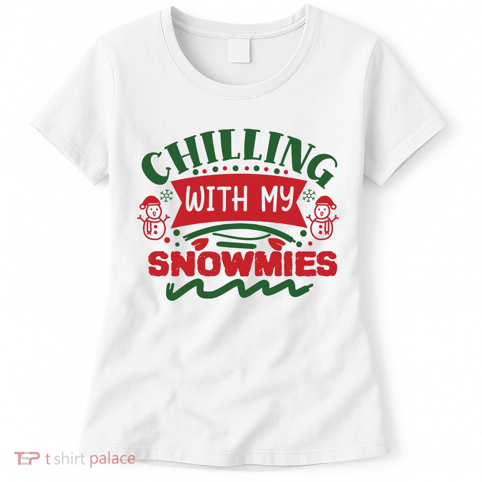 Chilling With My Snowmies Winter Women's T-Shirt