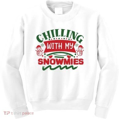 Chilling With My Snowmies Winter Kids Sweatshirt