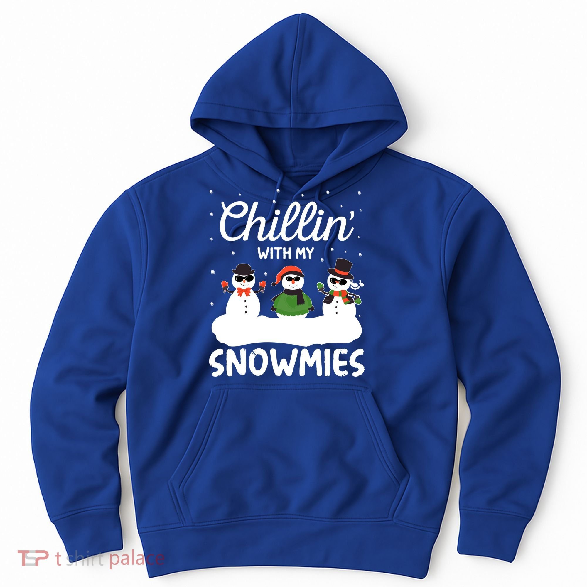 Chillin With My Snowmies Outfit Gift Cool Christmas Snow Gift Hoodie