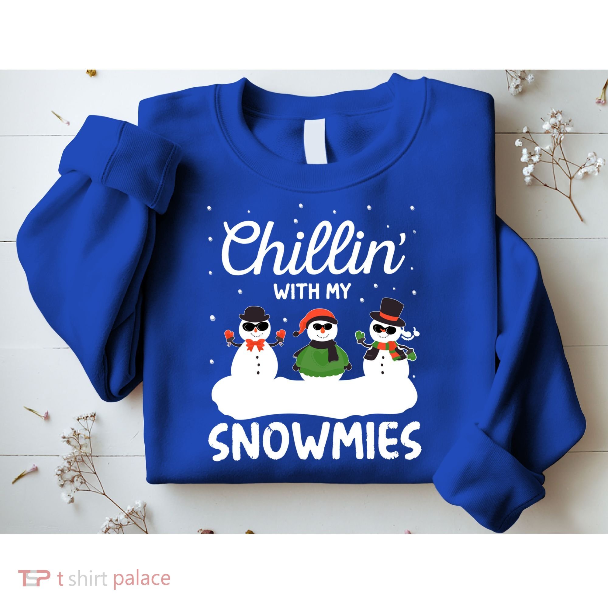 Chillin With My Snowmies Outfit Gift Cool Christmas Snow Gift Sweatshirt