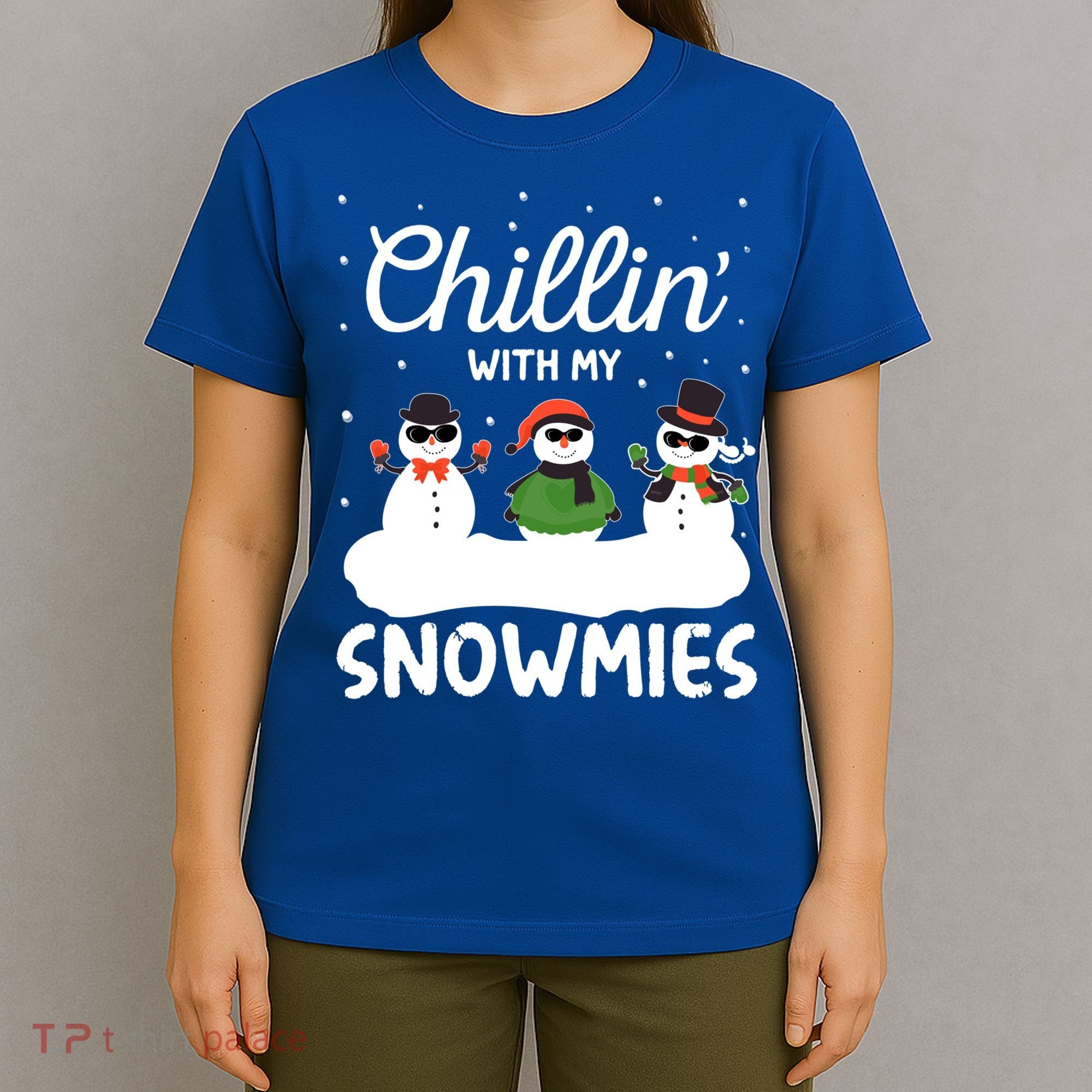Chillin With My Snowmies Outfit Gift Cool Christmas Snow Gift T-Shirt