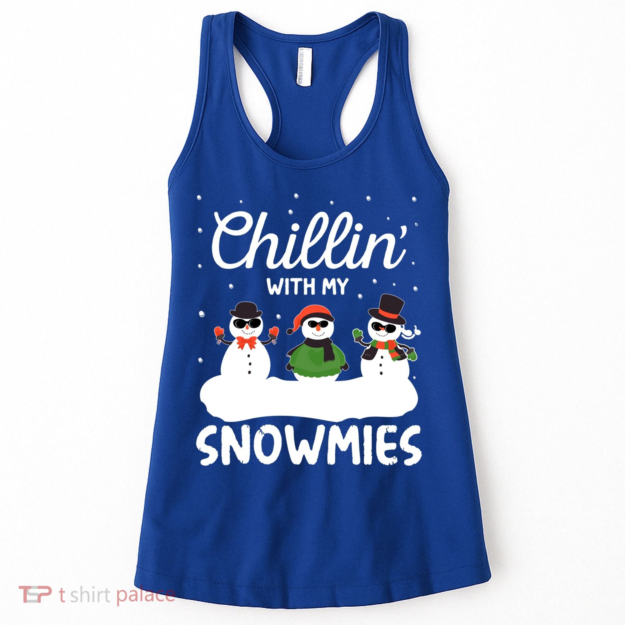 Chillin With My Snowmies Outfit Gift Cool Christmas Snow Gift Women's Tank Top