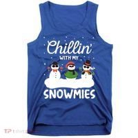 Chillin With My Snowmies Outfit Gift Cool Christmas Snow Gift Tank Top thumb 0