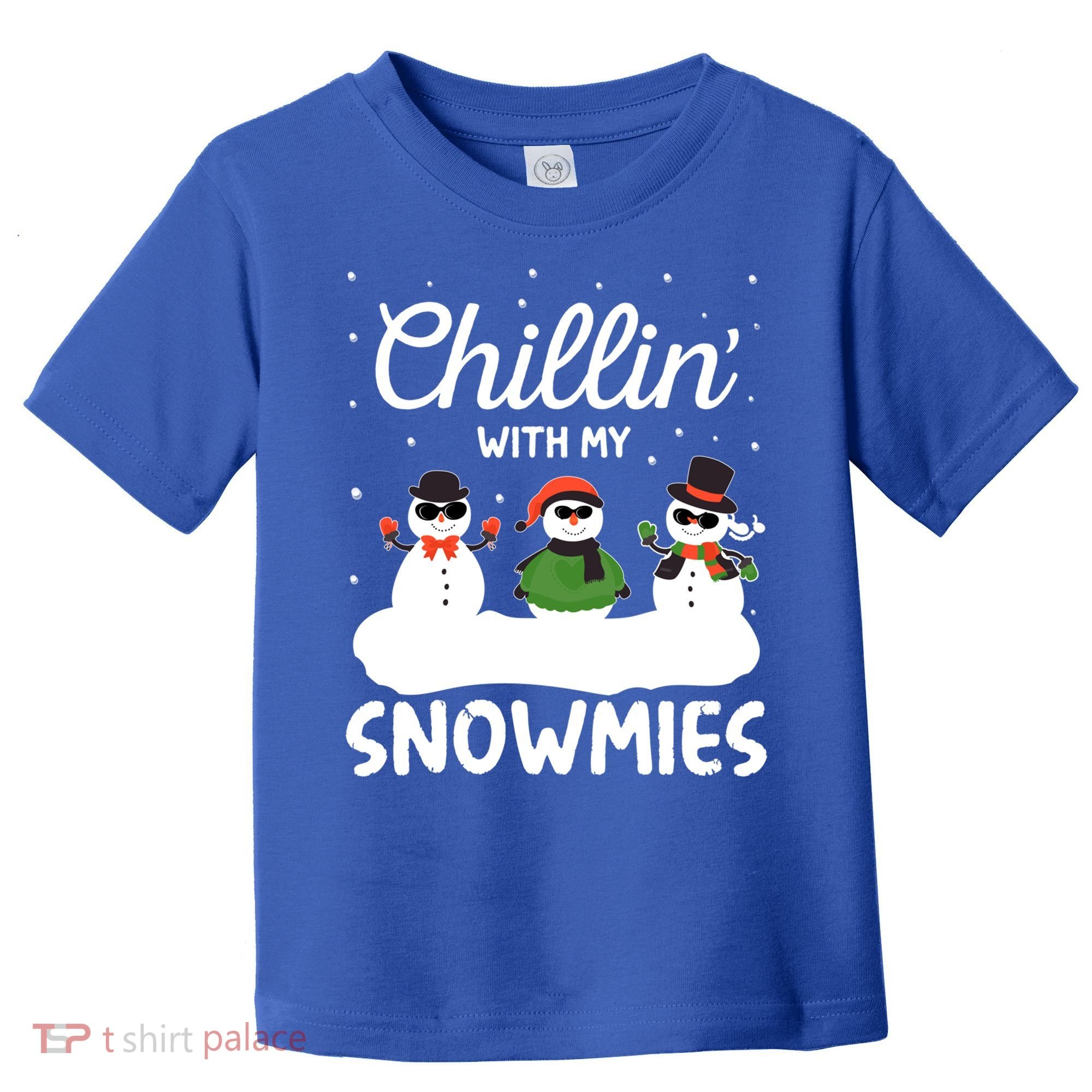 Chillin With My Snowmies Outfit Gift Cool Christmas Snow Gift Toddler T-Shirt