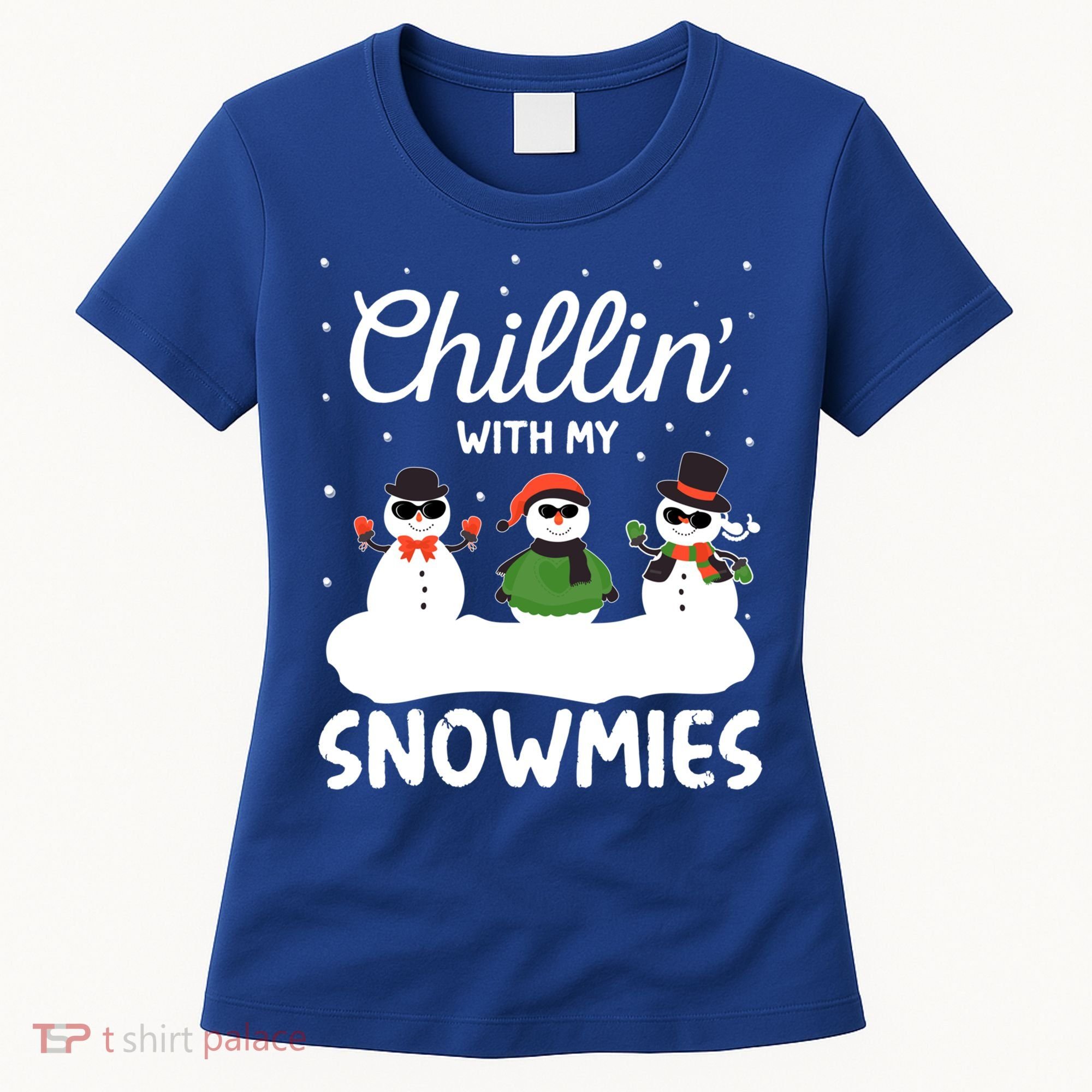 Chillin With My Snowmies Outfit Gift Cool Christmas Snow Gift Women's T-Shirt