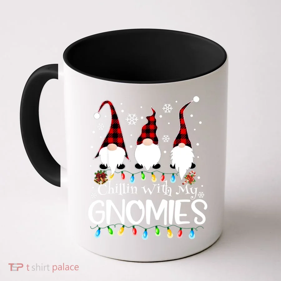 Chillin With My Gnomies Gift Coffee Mug