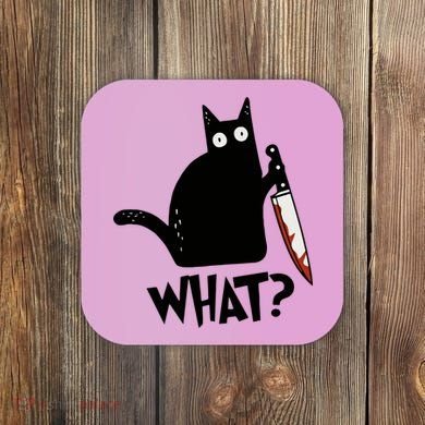 Cat What? Murderous Black Cat With Knife Gift Coaster