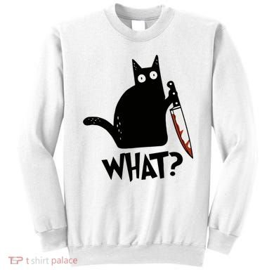 Cat What? Murderous Black Cat With Knife Gift Sweatshirt