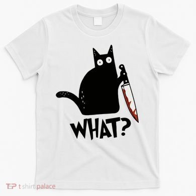 Cat What? Murderous Black Cat With Knife Gift T-Shirt