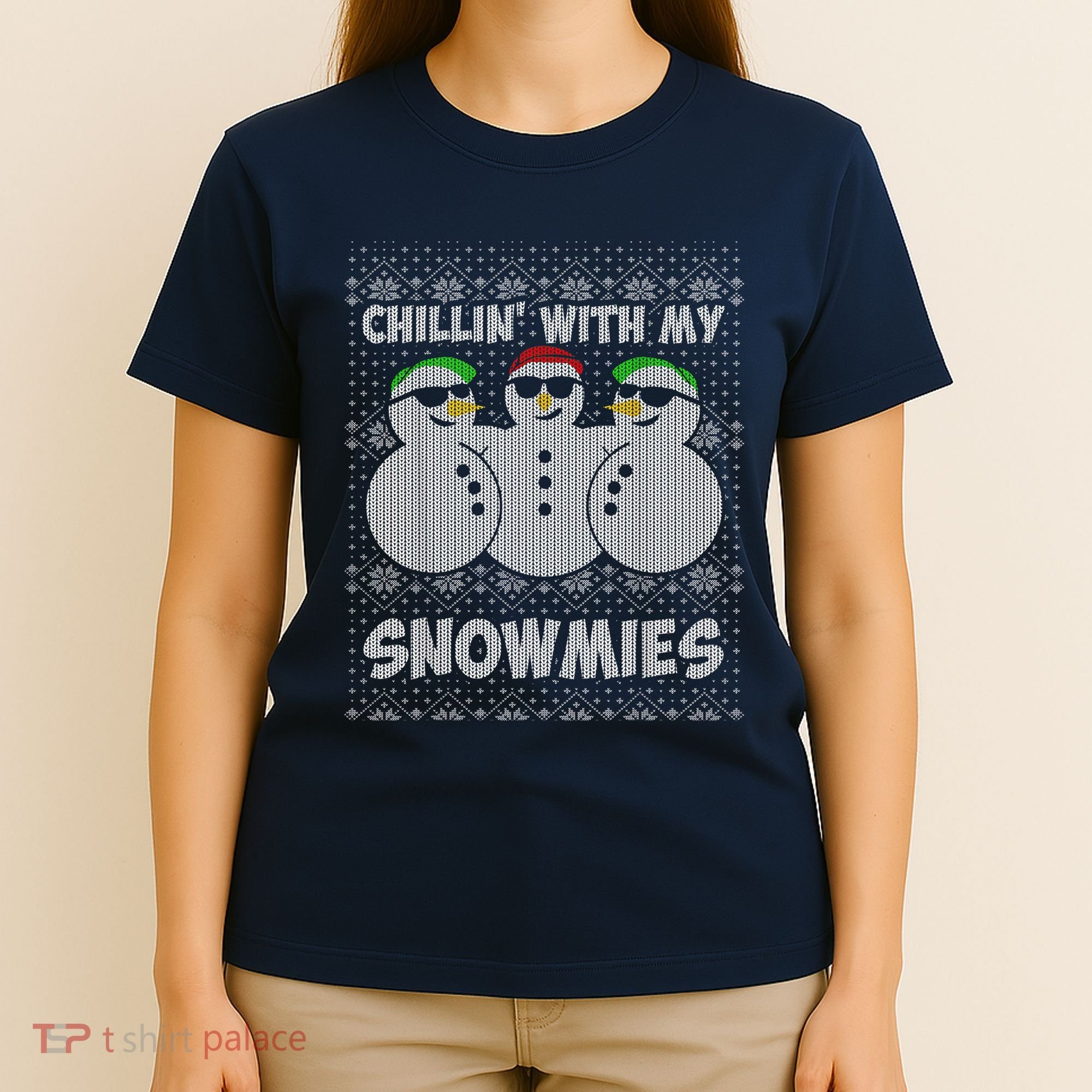 Chillin With My Snowmies Funny Ugly Christmas T-Shirt