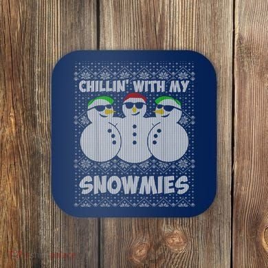 Chillin With My Snowmies Funny Ugly Christmas Coaster