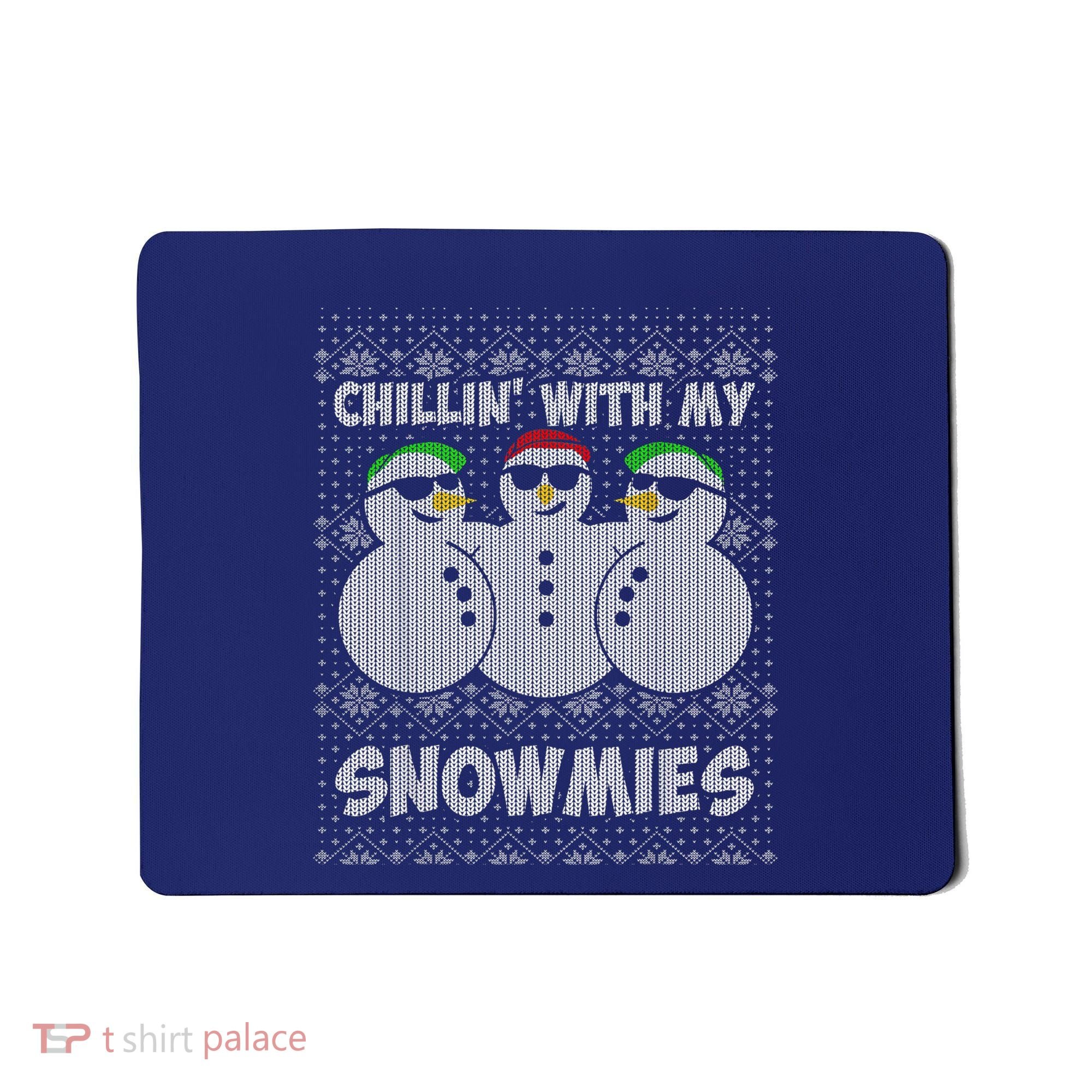 Chillin With My Snowmies Funny Ugly Christmas Mousepad