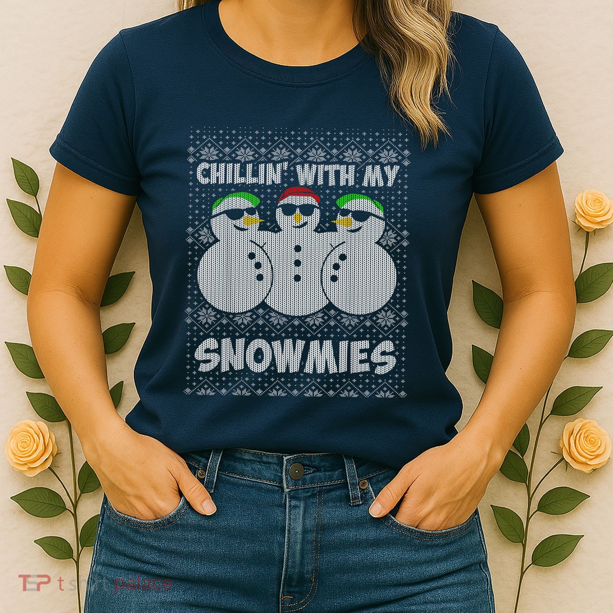 Chillin With My Snowmies Funny Ugly Christmas Women's T-Shirt