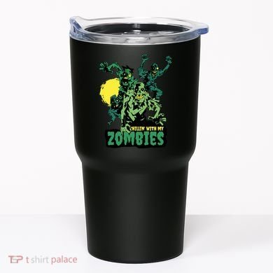 Chilling With My Zombies Tumbler