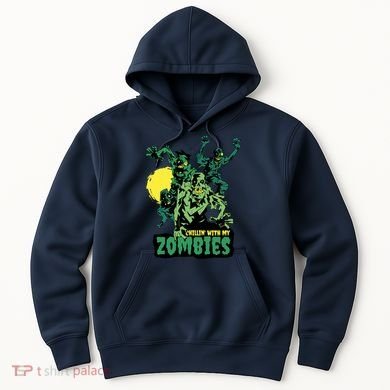 Chilling With My Zombies Hoodie