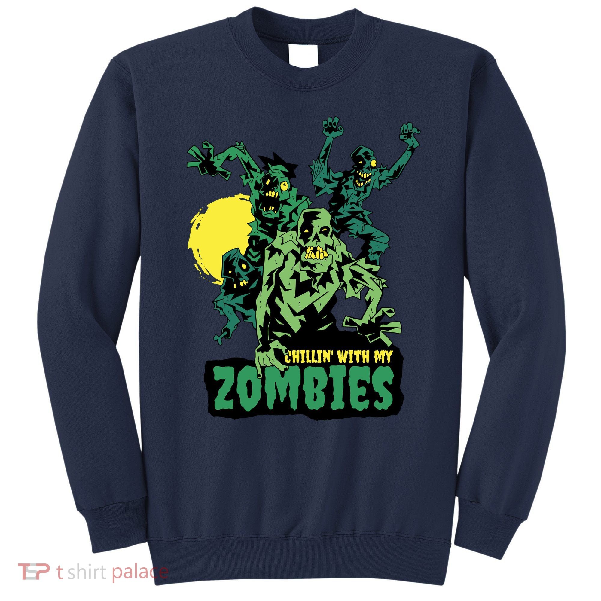 Chilling With My Zombies Sweatshirt