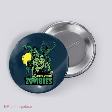 Chilling With My Zombies Button