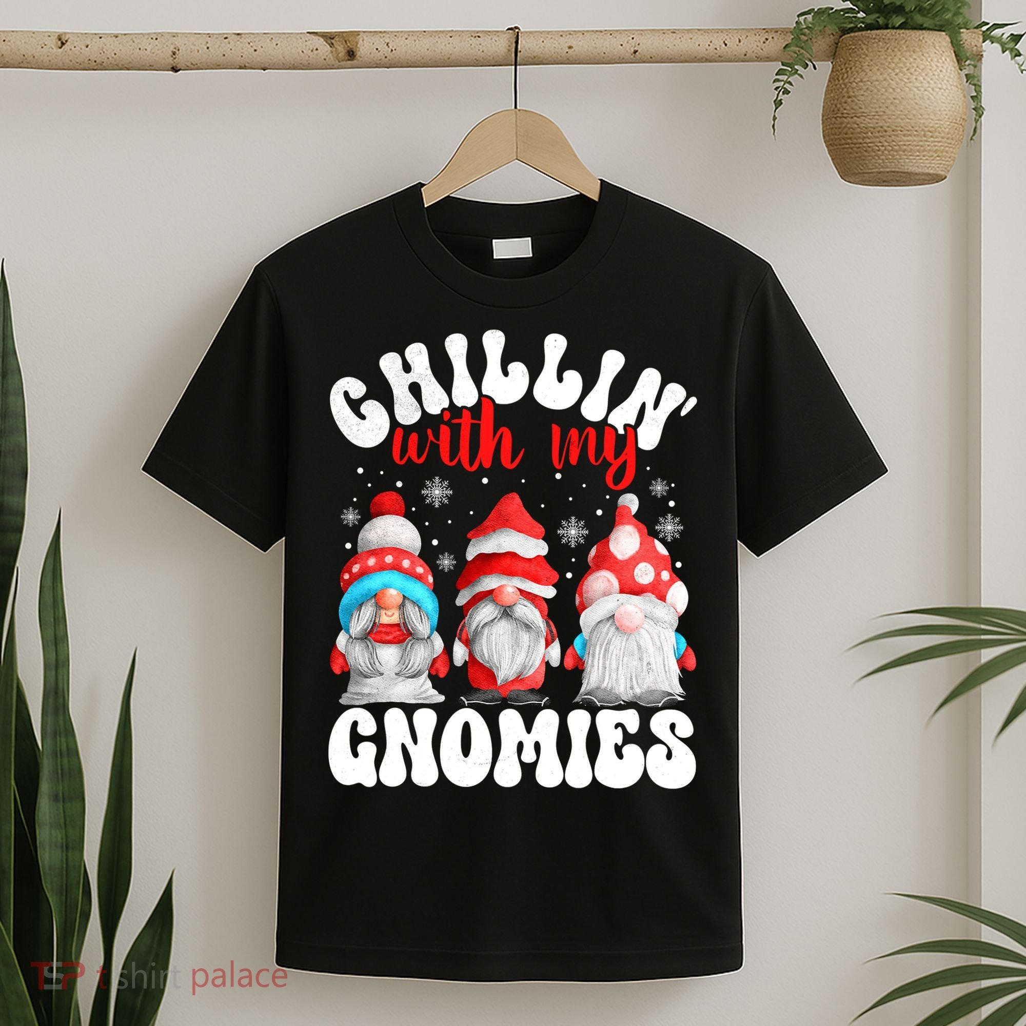 Chillin With My Gnomies Christmas Cute Gnomes Ugly Sweater T-Shirt