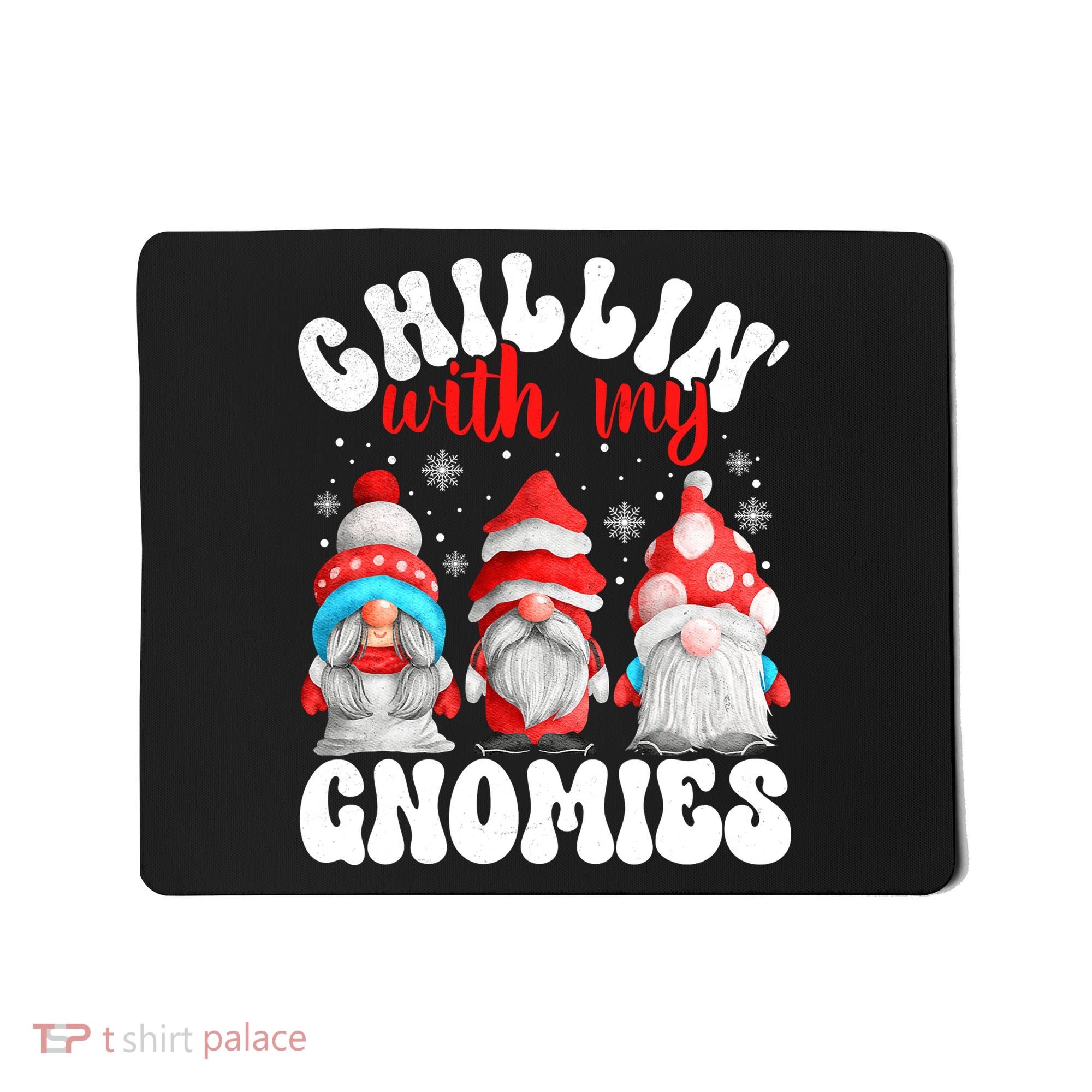 Chillin With My Gnomies Christmas Cute Gnomes Ugly Sweater Mousepad