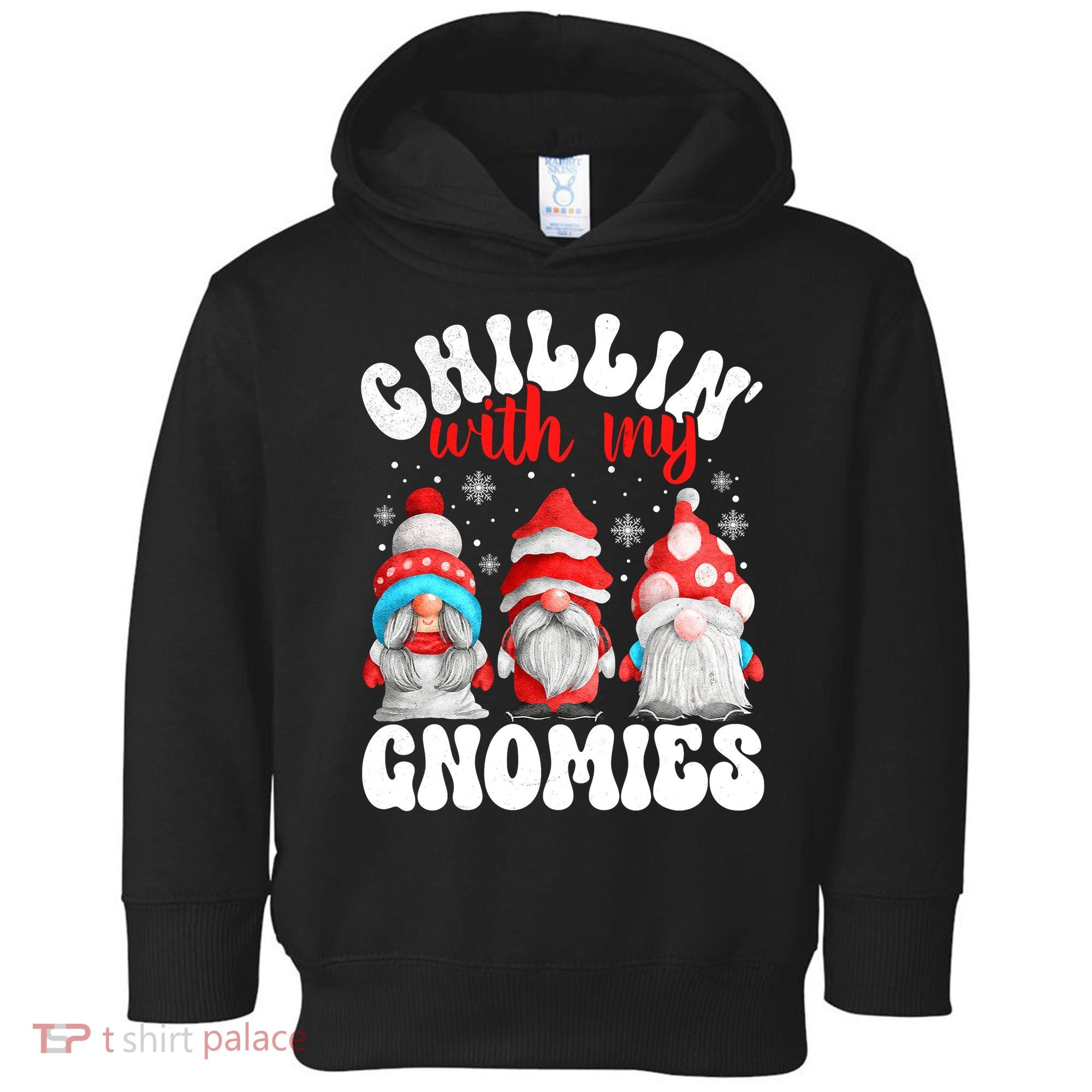 Chillin With My Gnomies Christmas Cute Gnomes Ugly Sweater Toddler Hoodie