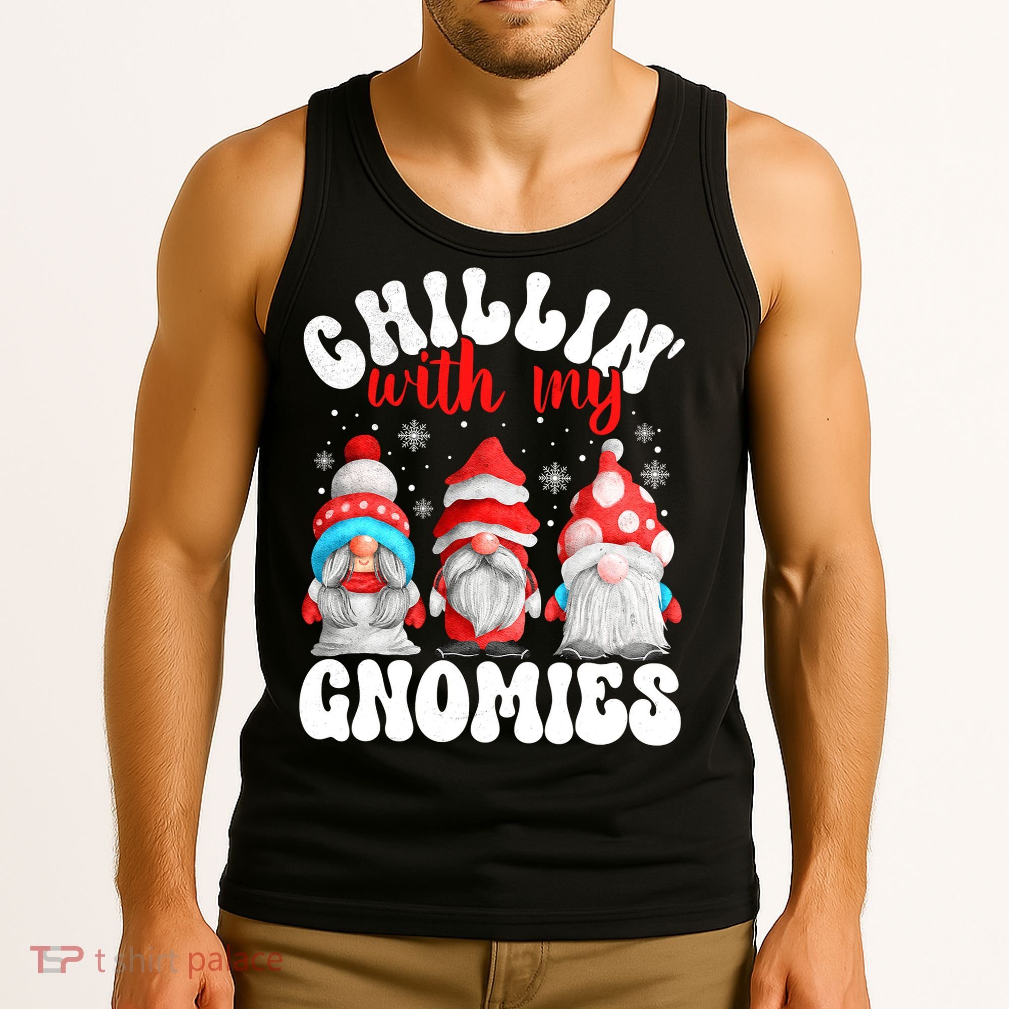 Chillin With My Gnomies Christmas Cute Gnomes Ugly Sweater Tank Top
