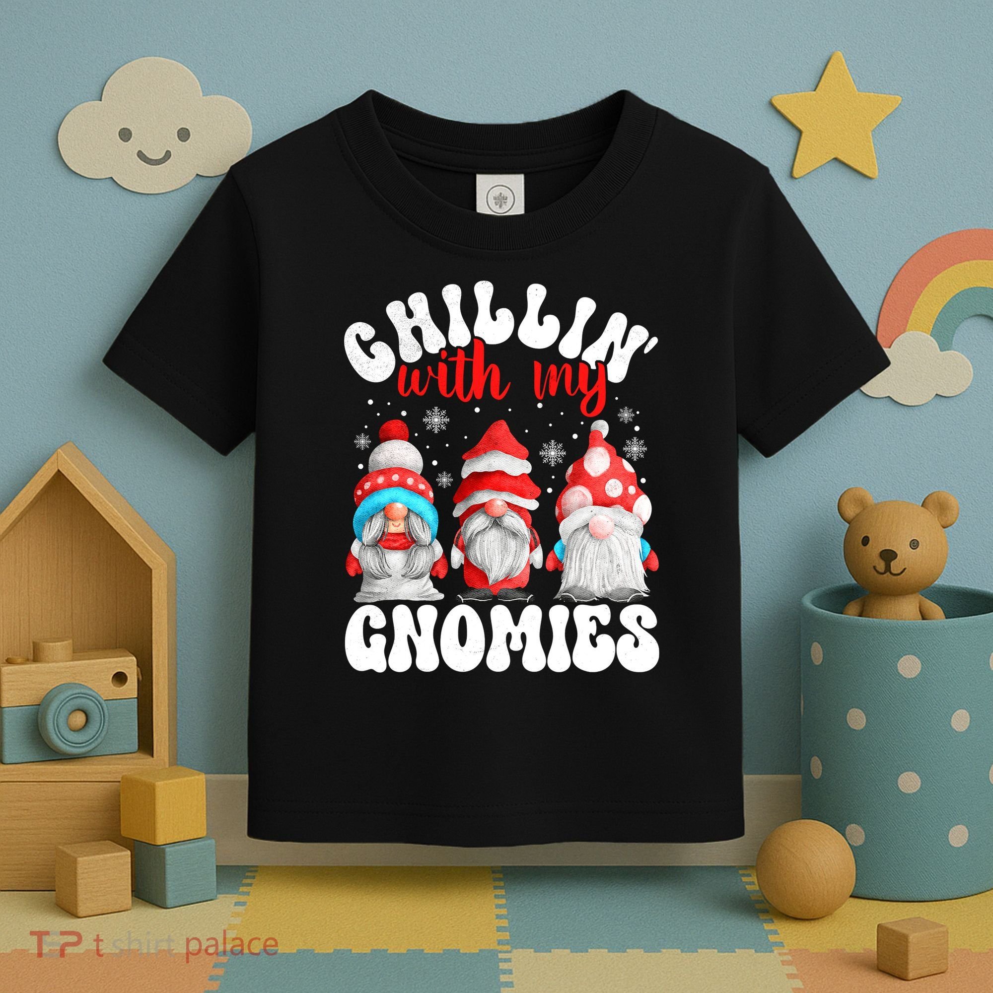 Chillin With My Gnomies Christmas Cute Gnomes Ugly Sweater Toddler T-Shirt