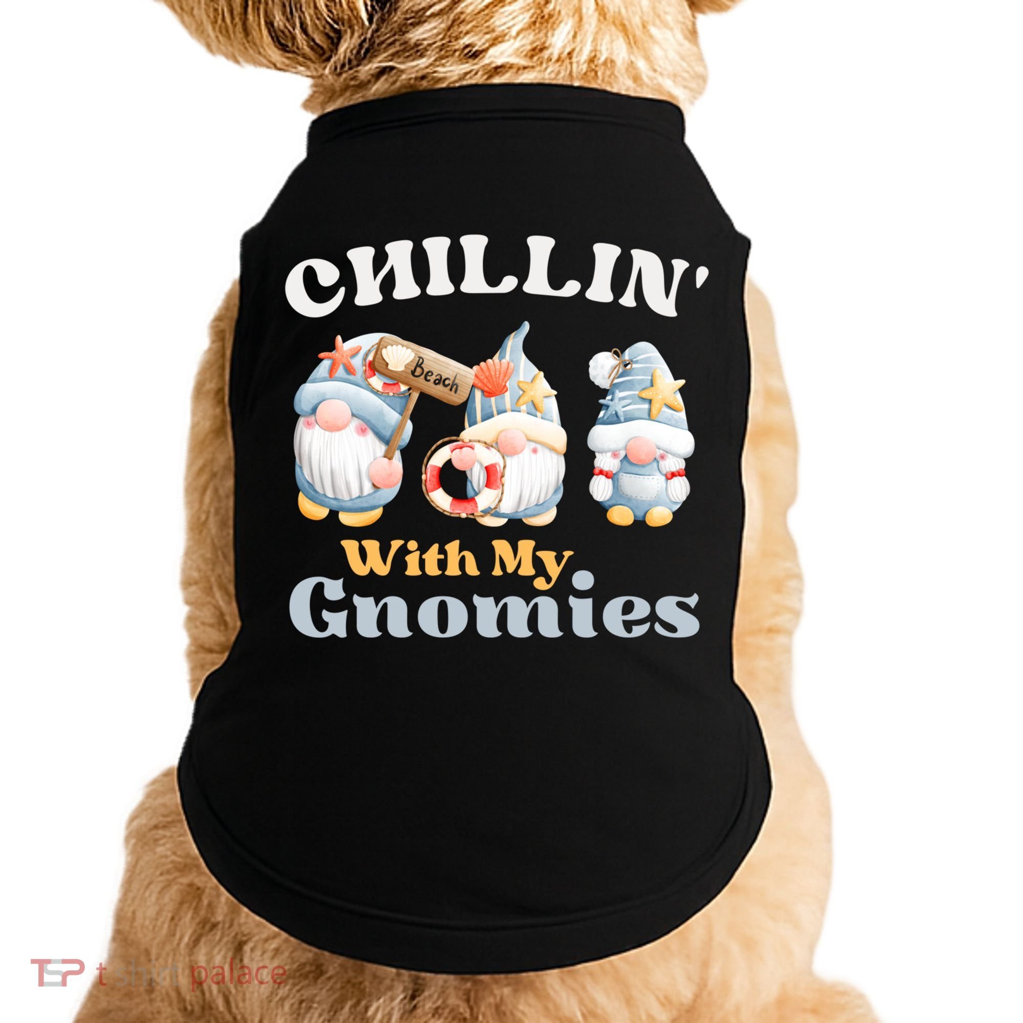 Chillin With My Gnomies Beach Gnomes With Shells Gift Doggie Tank