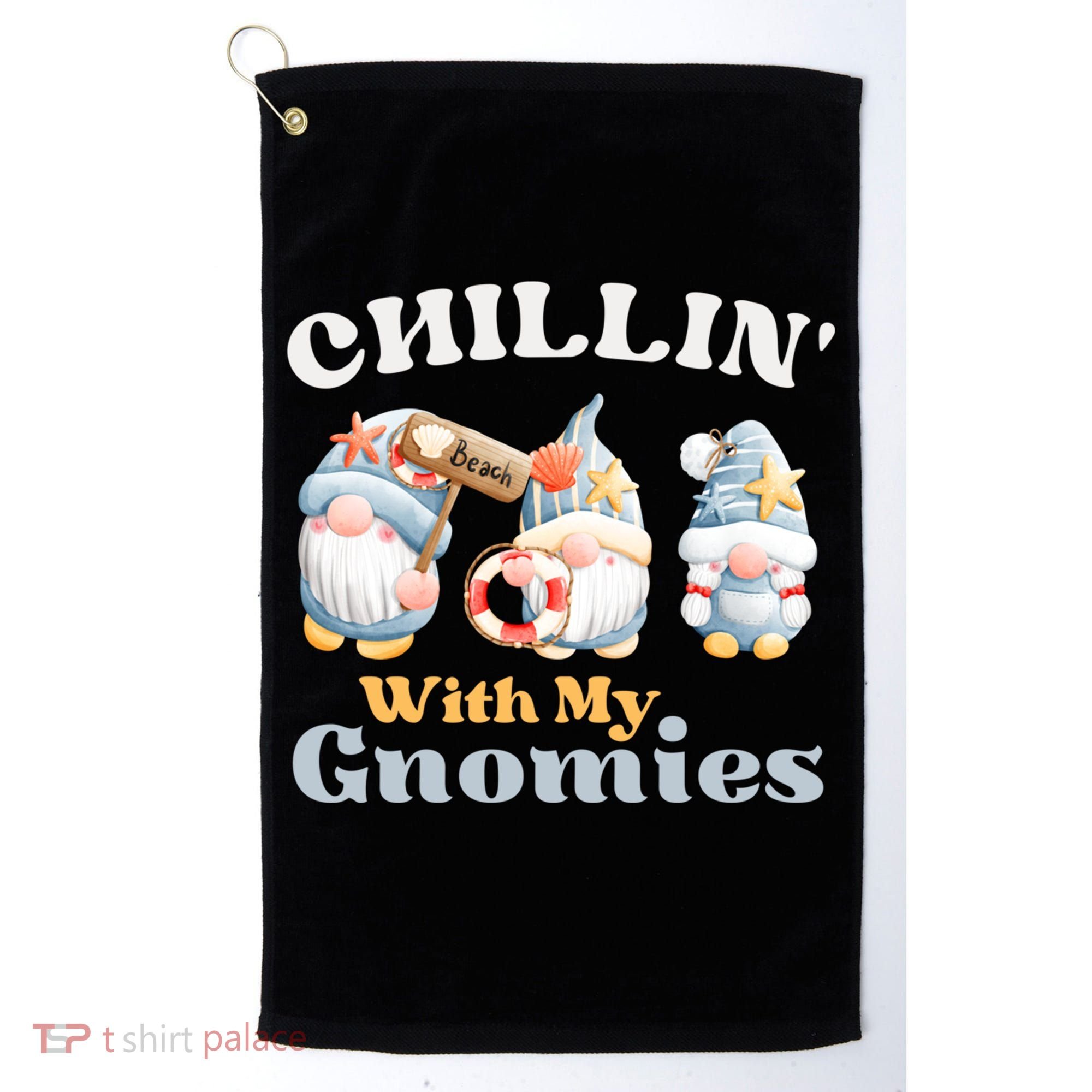 Chillin With My Gnomies Beach Gnomes With Shells Gift Golf Towel