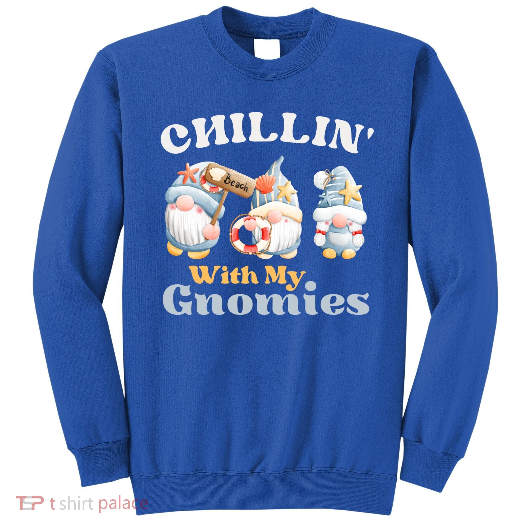 Chillin With My Gnomies Beach Gnomes With Shells Gift Sweatshirt
