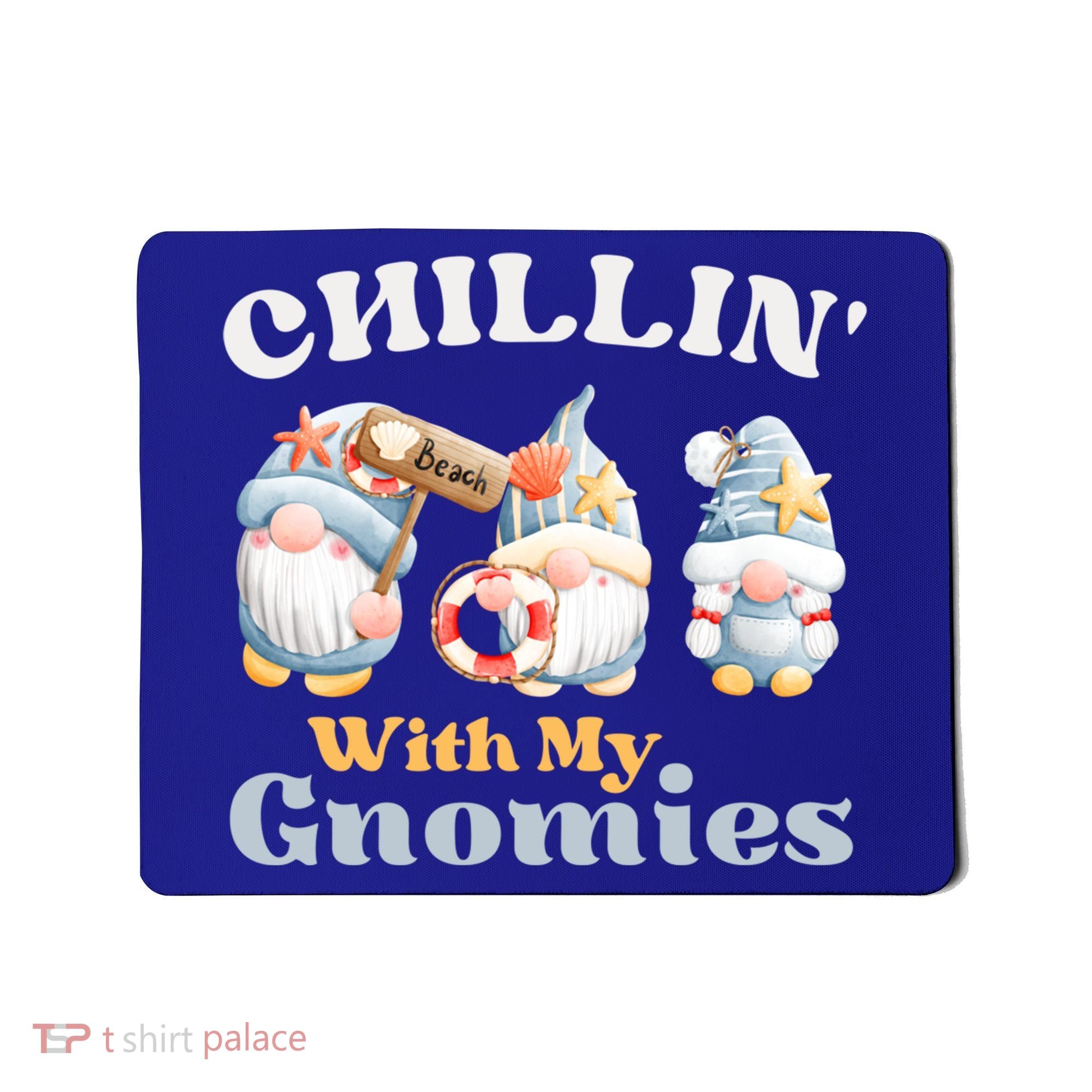 Chillin With My Gnomies Beach Gnomes With Shells Gift Mousepad