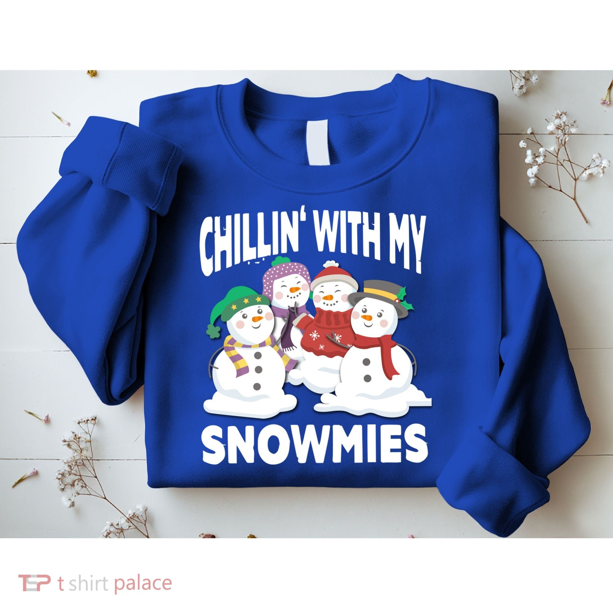 Chillin' With My Snowmies Christmas Snow Cool Gift Sweatshirt