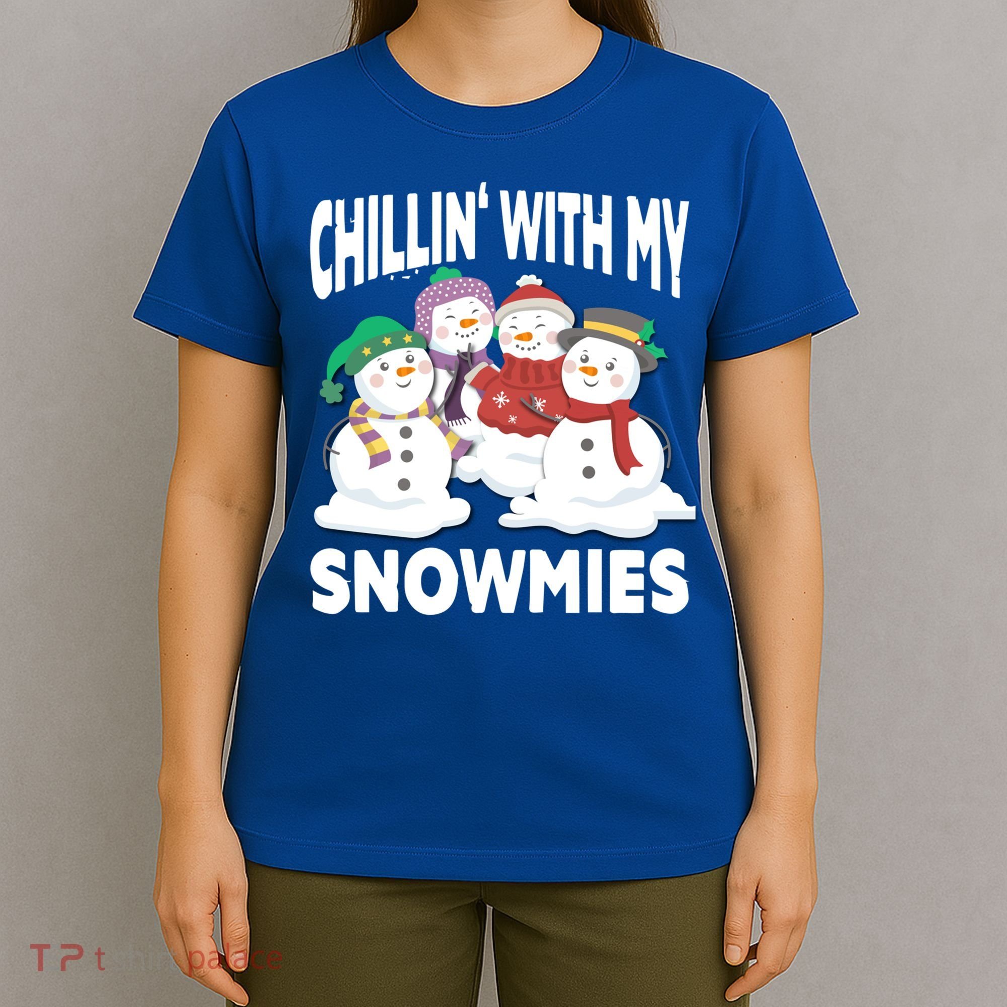Chillin' With My Snowmies Christmas Snow Cool Gift T-Shirt