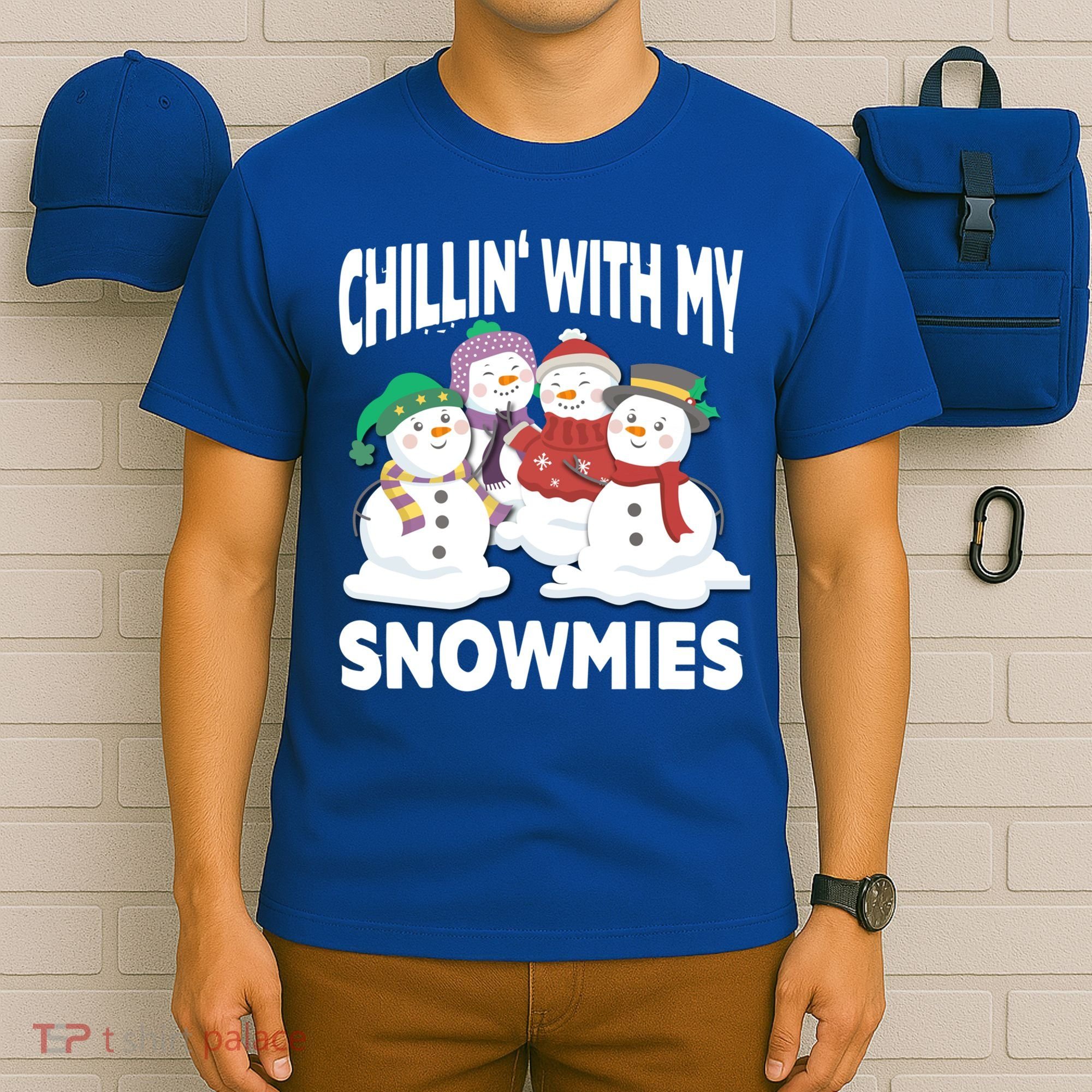 Chillin' With My Snowmies Christmas Snow Cool Gift T-Shirt